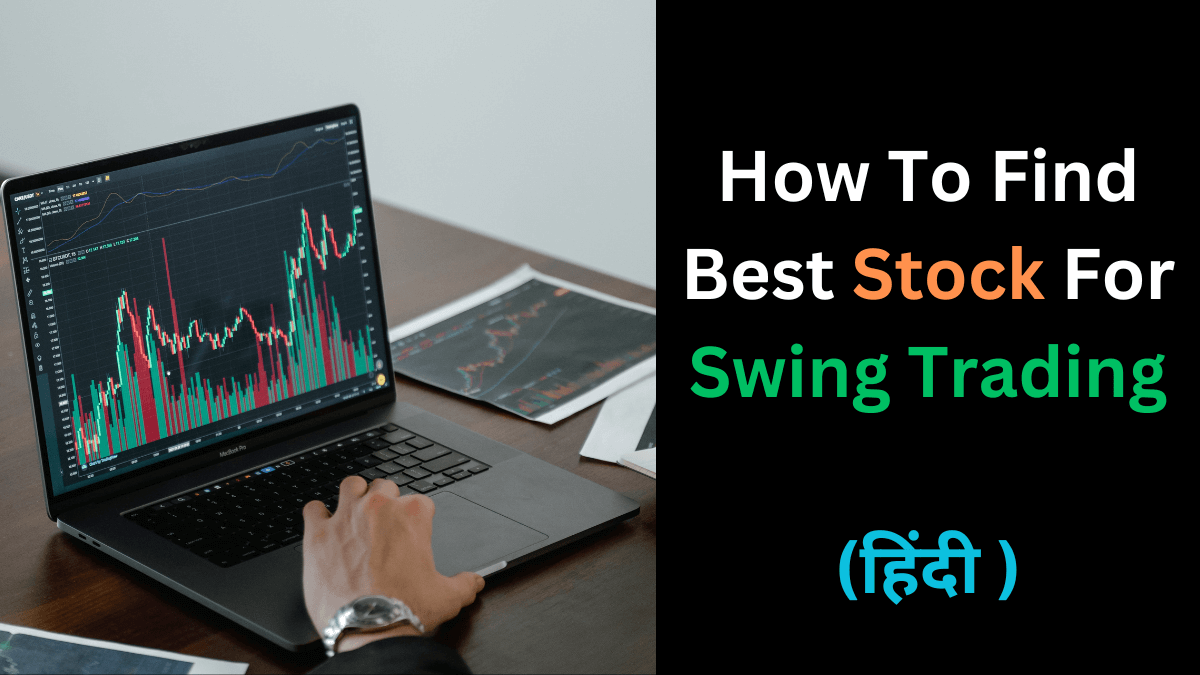 How To Find Best Stock For Swing Trading