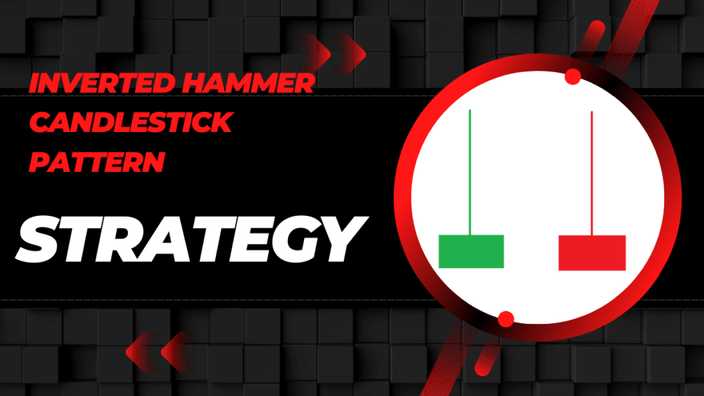 Inverted Hammer Candlestick Pattern In Hindi